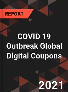 COVID 19 Outbreak Global Digital Coupons Industry