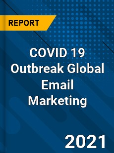 COVID 19 Outbreak Global Email Marketing Industry