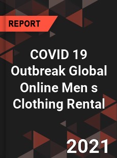 COVID 19 Outbreak Global Online Men s Clothing Rental Industry