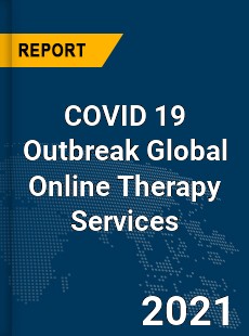 COVID 19 Outbreak Global Online Therapy Services Industry