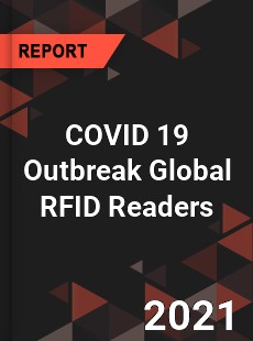 COVID 19 Outbreak Global RFID Readers Industry