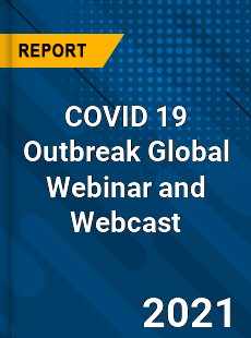 COVID 19 Outbreak Global Webinar and Webcast Industry