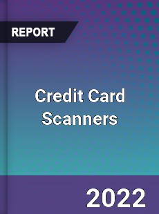 Credit Card Scanners Market