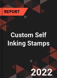 Custom Self Inking Stamps Market