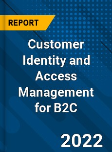 Customer Identity and Access Management for B2C Market