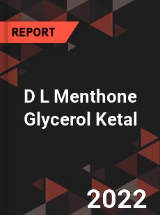 D L Menthone Glycerol Ketal Market