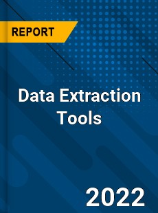 Data Extraction Tools Market