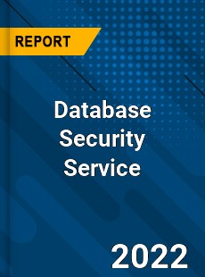 Database Security Service Market