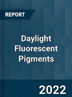 Daylight Fluorescent Pigments Market