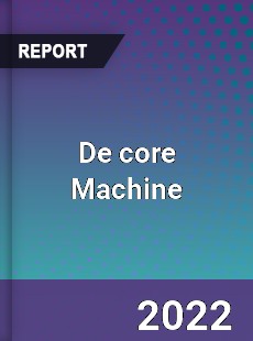 De core Machine Market