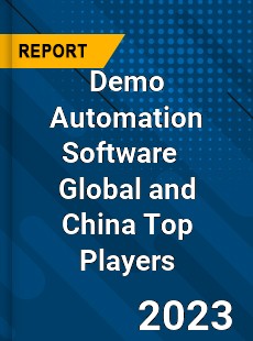 Demo Automation Software Global and China Top Players Market