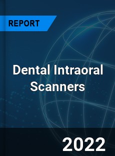 Dental Intraoral Scanners Market