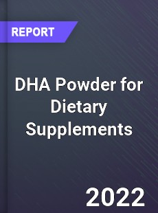 DHA Powder for Dietary Supplements Market