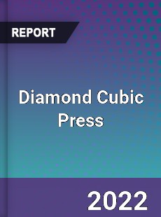 Diamond Cubic Press Market