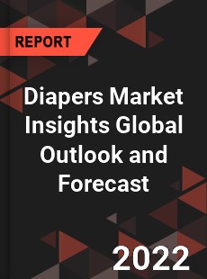 Diapers Market Insights Global Outlook and Forecast