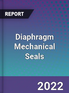 Diaphragm Mechanical Seals Market