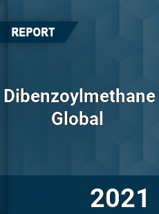 Dibenzoylmethane Global Market