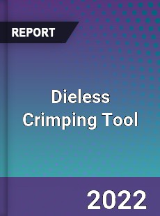 Dieless Crimping Tool Market