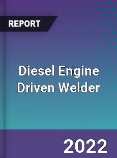 Diesel Engine Driven Welder Market