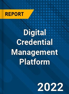 Digital Credential Management Platform Market