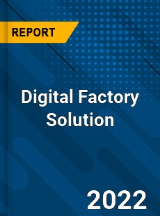 Digital Factory Solution Market