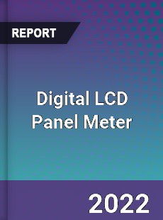 Digital LCD Panel Meter Market