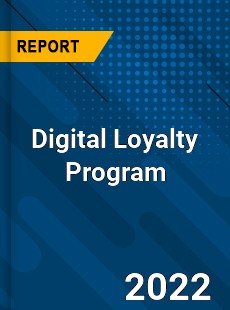 Digital Loyalty Program Market