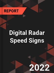 Digital Radar Speed Signs Market