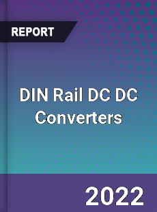 DIN Rail DC DC Converters Market