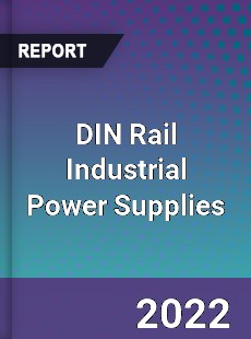 DIN Rail Industrial Power Supplies Market