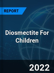 Diosmectite For Children Market