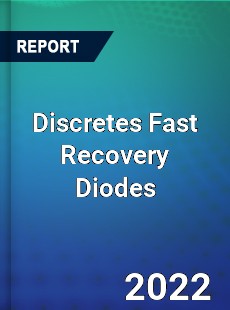 Discretes Fast Recovery Diodes Market