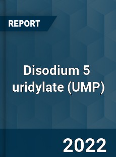 Disodium 5 uridylate Market