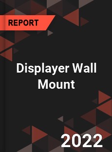 Displayer Wall Mount Market