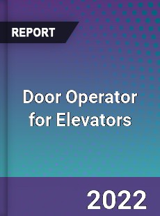 Door Operator for Elevators Market