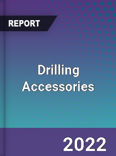 Drilling Accessories Market