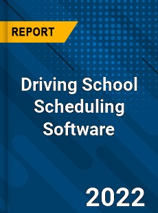 Driving School Scheduling Software Market