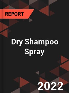 Dry Shampoo Spray Market