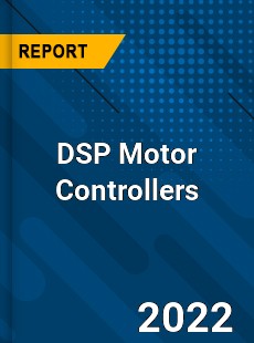 DSP Motor Controllers Market