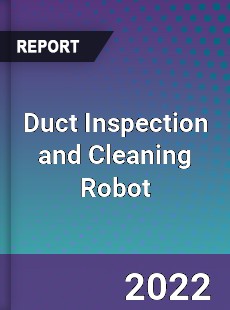 Duct Inspection and Cleaning Robot Market