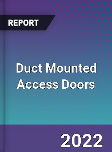 Duct Mounted Access Doors Market