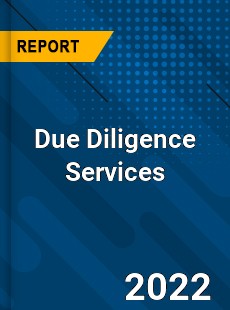 Due Diligence Services Market