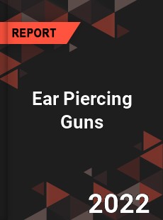 Ear Piercing Guns Market