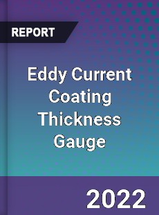 Eddy Current Coating Thickness Gauge Market