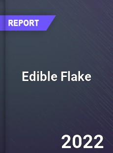 Edible Flake Market