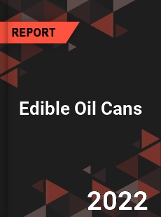 Edible Oil Cans Market