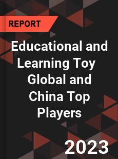 Educational and Learning Toy Global and China Top Players Market