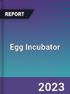 Egg Incubator Market