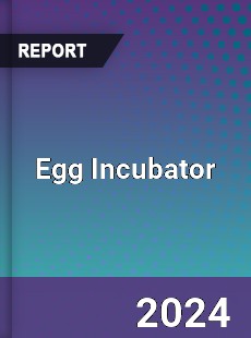 Egg Incubator Market