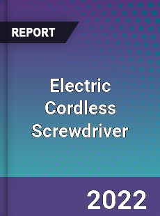 Electric Cordless Screwdriver Market